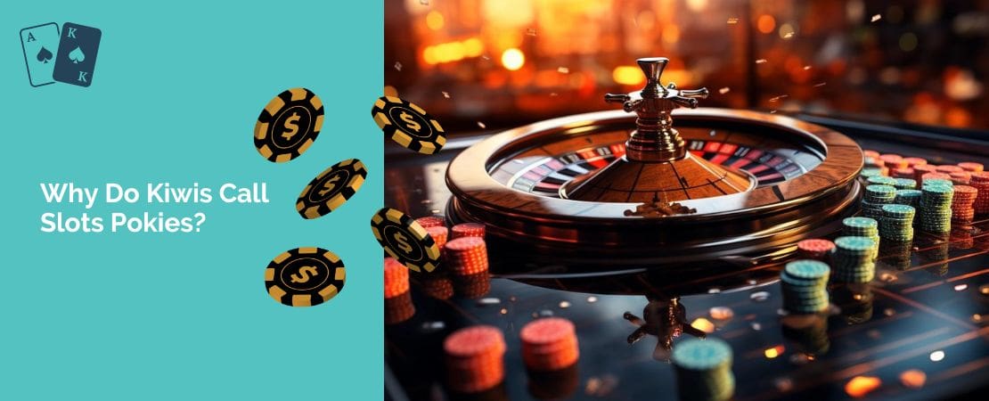 Why Do Kiwis Call Slots Pokies?