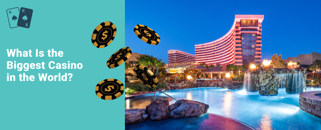 What Is the Biggest Casino in the World?